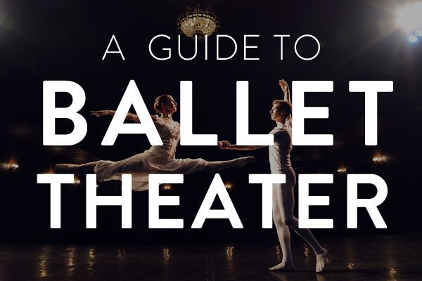 a guide to ballet theater