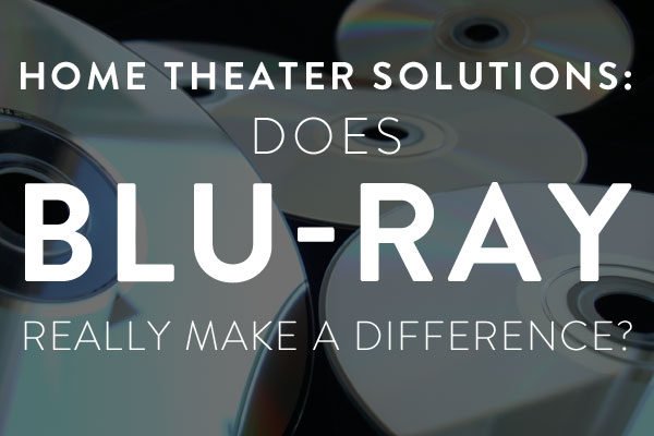 does blu-ray really make a difference