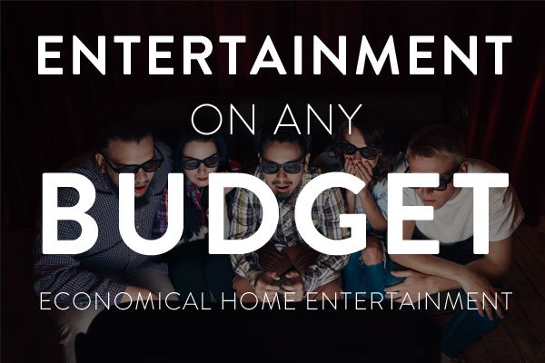 entertainment on any budget