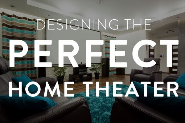 designing the perfect home theater