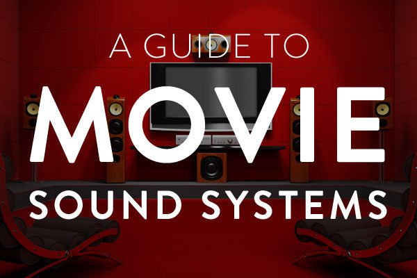 guide to movie sound systems
