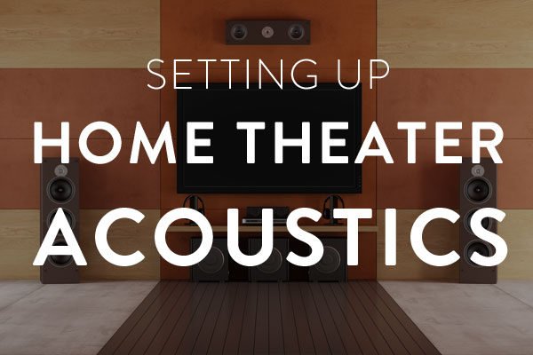 setting up home theater acoustics