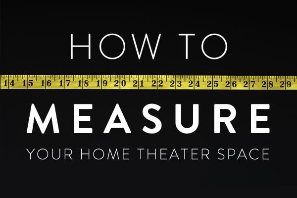 how to measure your home theater space
