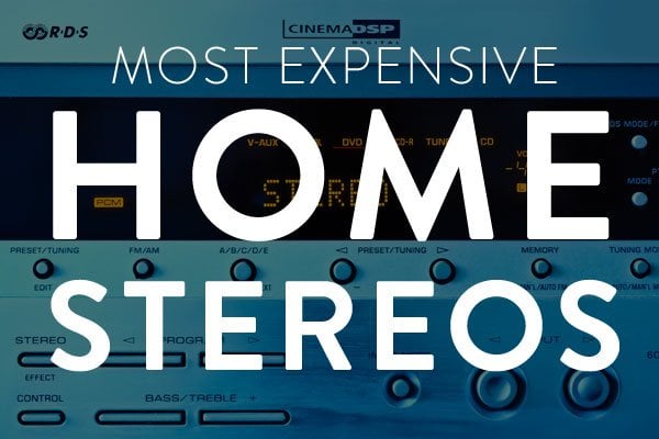 most expensive home stereos