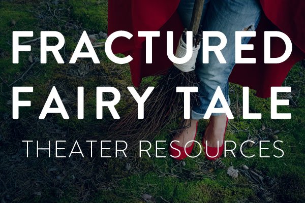 fractured fairytale theater resources