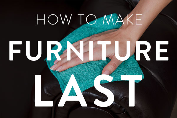 how to make furniture last