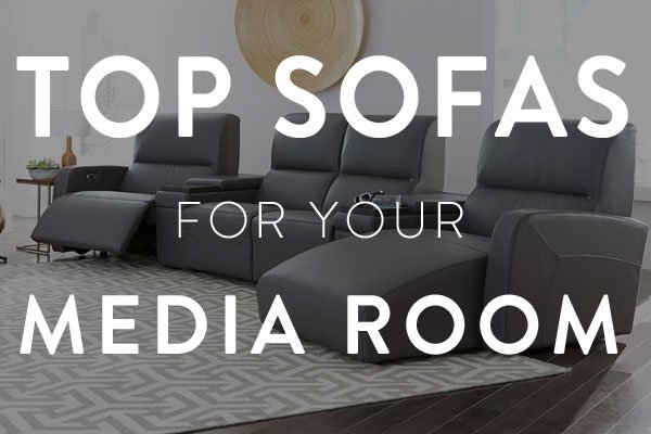 top sofas for your media room