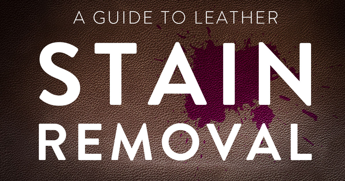 Ultimate Guide To Leather Stain Removal Leather Furniture Shining Again,2nd Anniversary Gift Ideas