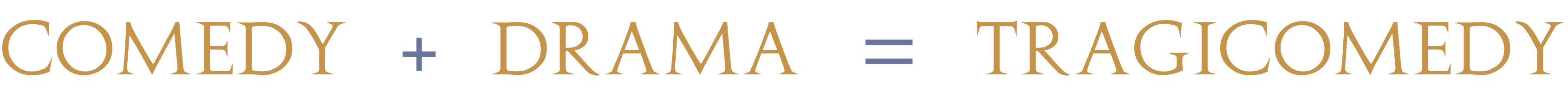 comedy + drama = tragicomedy