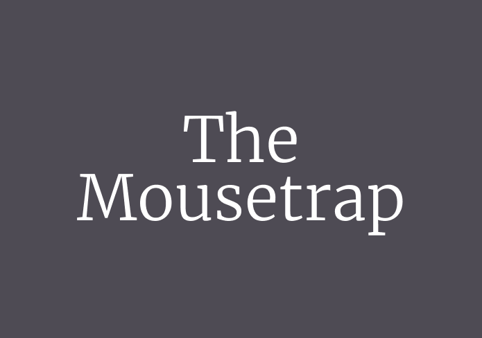 the mousetrap