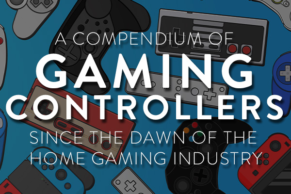 A Compendium of Gaming Controllers since the dawn of the home gaming industry