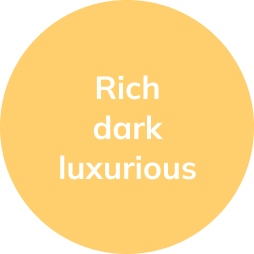 rich dark luxurious