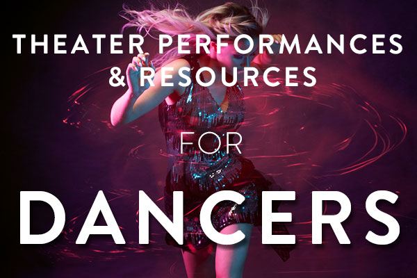 theater performances and resources for dancers blog image